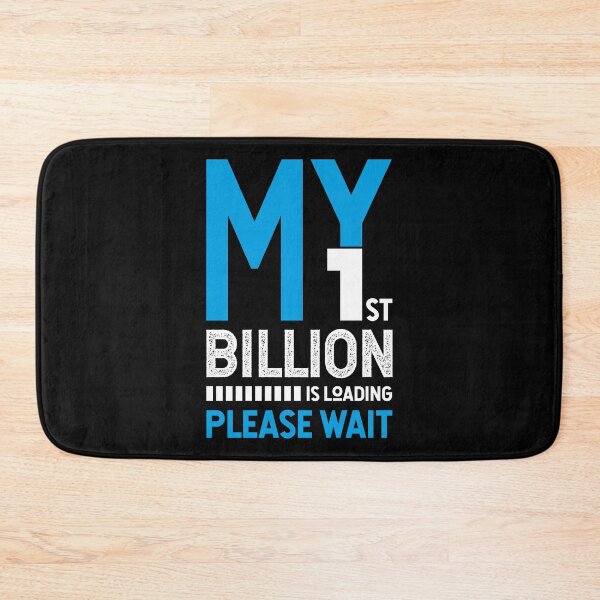 Item preview, My first billion is loading please wait for business motivation designed and sold by TheLuckyShirts.