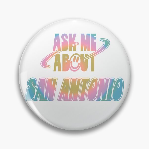Item preview, Ask Me About San Antonio designed and sold by orlumbuspirate.