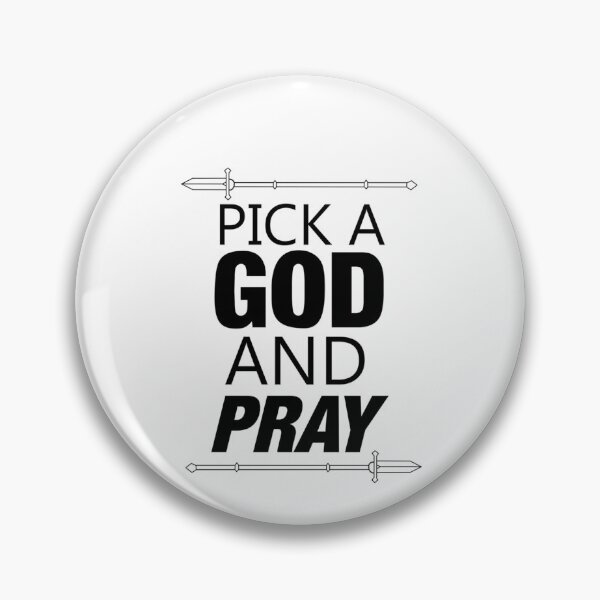 Item preview, PICK A GOD AND PRAY Classic T-Shirt designed and sold by WILLIAMTUC.