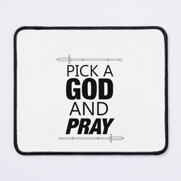 Item preview, PICK A GOD AND PRAY Classic T-Shirt designed and sold by WILLIAMTUC.