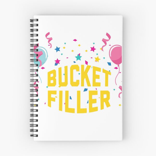 Item preview, Bucket Filler Positive Encouragement Kindness designed and sold by Mikeyy109.