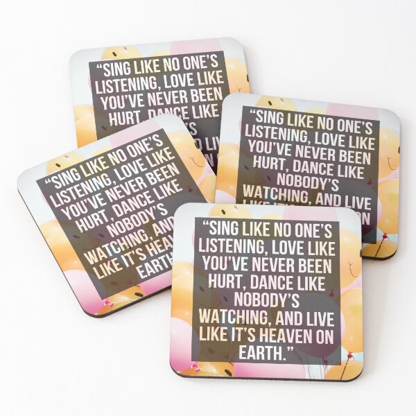 Item preview,  “Sing like no one’s listening, love like you’ve never been hurt, dance like nobody’s watching, and live like it’s heaven on earth.” designed and sold by Ramovicana.