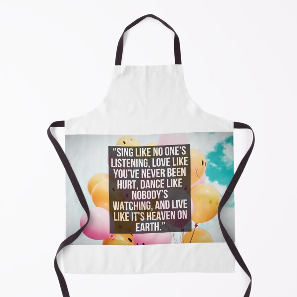 Item preview, “Sing like no one’s listening, love like you’ve never been hurt, dance like nobody’s watching, and live like it’s heaven on earth.” designed and sold by Ramovicana.