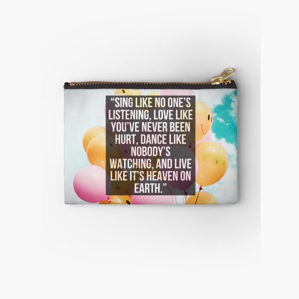 Item preview,  “Sing like no one’s listening, love like you’ve never been hurt, dance like nobody’s watching, and live like it’s heaven on earth.” designed and sold by Ramovicana.