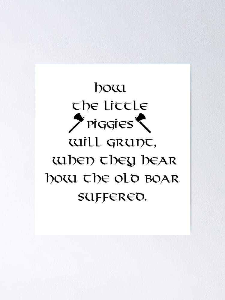 Poster Ragnar Lothbrok Citation Comment Les Petits Piggies Vont Grogner Par Daviujin Redbubble