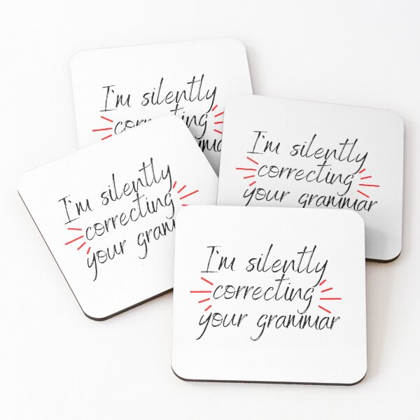 Item preview, I Am Silently Correcting Your Grammar designed and sold by DonneeCreations.