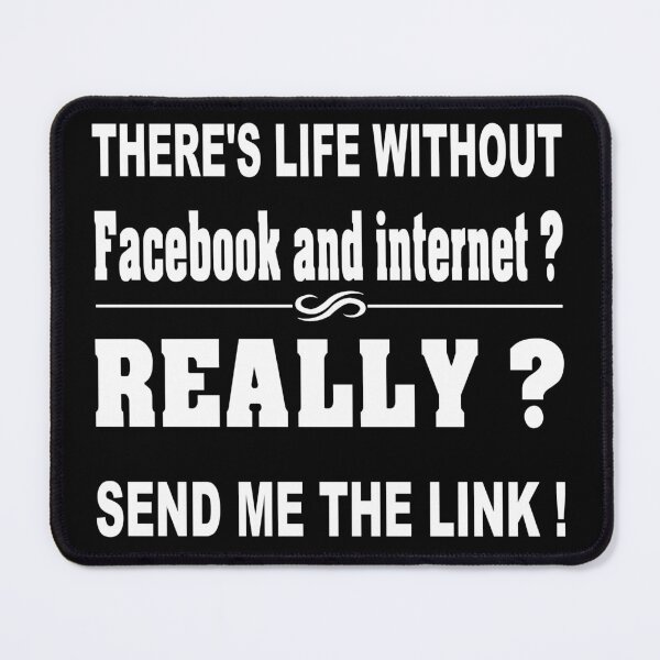 Item preview, There's life without facebook and internet really send me the link designed and sold by latelierdechris.