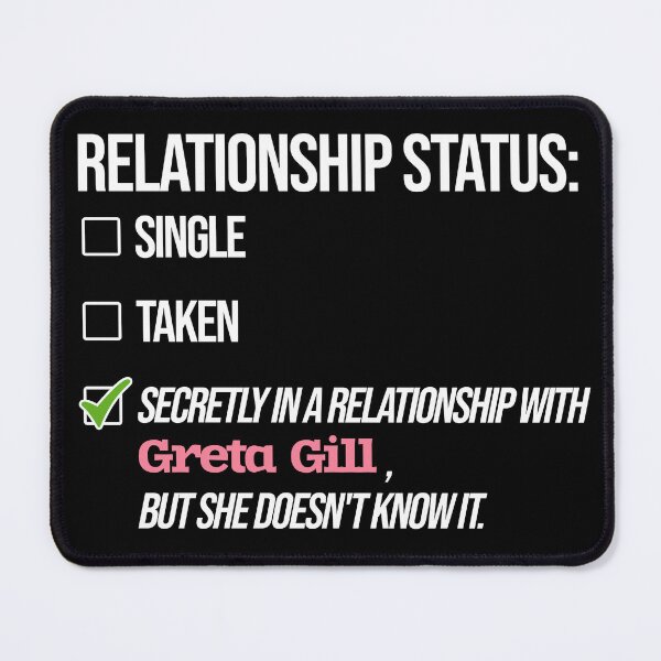 Item preview, Greta Gill - Relationship designed and sold by 2Girls1Shirt.