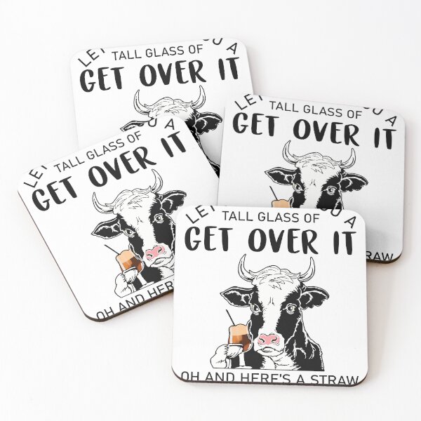 Item preview, Let Me Pour You A Tall Glass Of Get Over It Cow designed and sold by Candiceblan35.