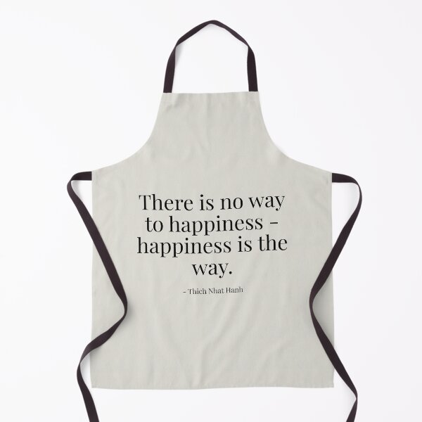Item preview, Thich Nhat Hanh quote poster - buddhist - There is no way to happiness - happiness is the way. designed and sold by tiloimaina.