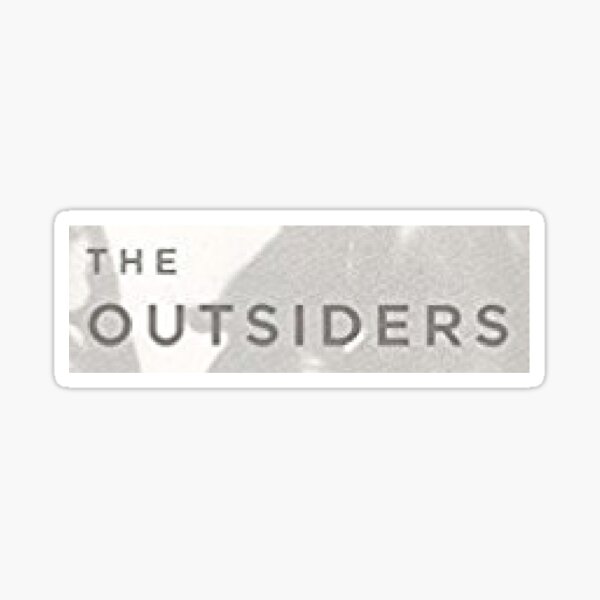 "The Outsiders" Sticker by kristenriello | Redbubble