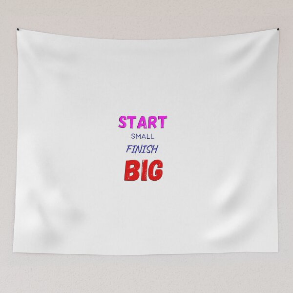 Item preview, start small finish big designed and sold by Galaxy8999.