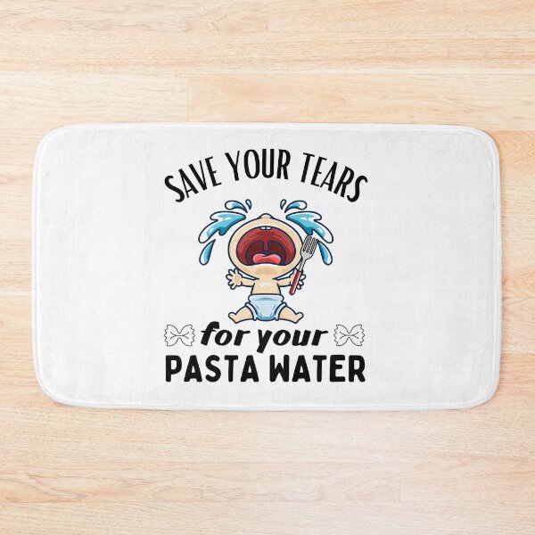 Item preview, Save Your Tears For Your Pasta Water, Funny Pasta Lover Design designed and sold by MWProject.