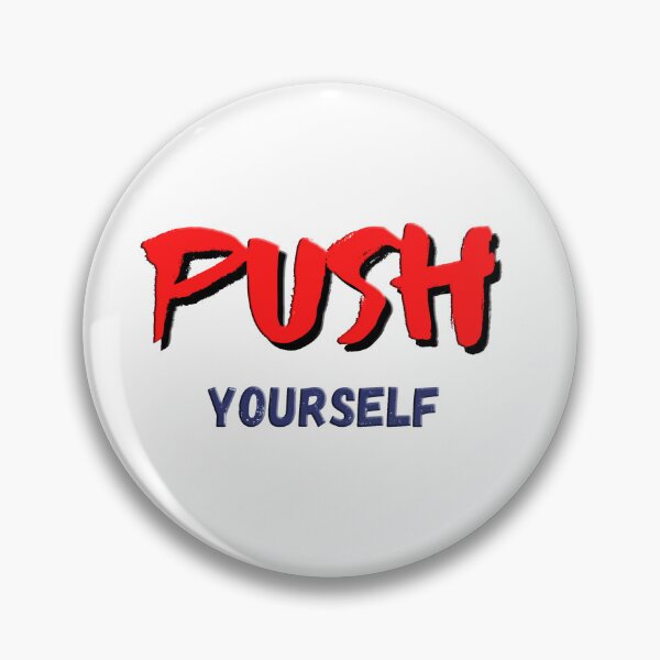 Item preview, push yourself designed and sold by Galaxy8999.