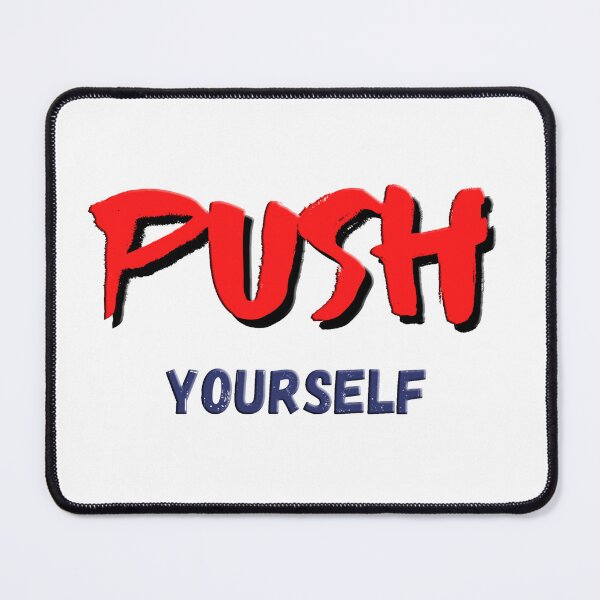 Item preview, push yourself designed and sold by Galaxy8999.