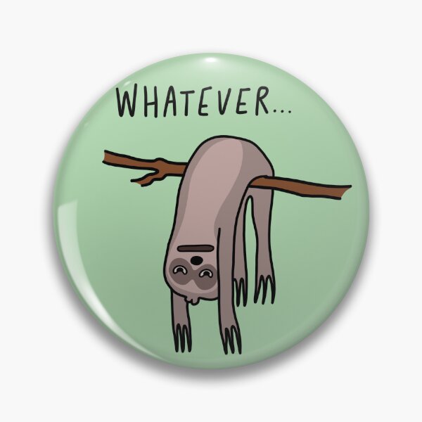 Item preview, Whatever Sloth designed and sold by doronsgallery.