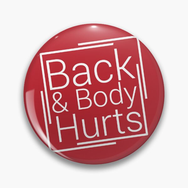 Item preview, Back And Body Hurts,Back & Body Hurts funny quote designed and sold by SimpleAndGreat.