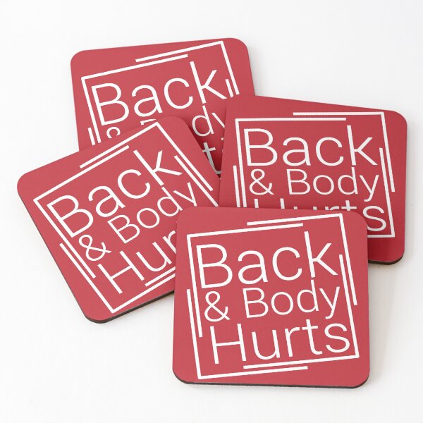 Item preview, Back And Body Hurts,Back & Body Hurts funny quote designed and sold by SimpleAndGreat.