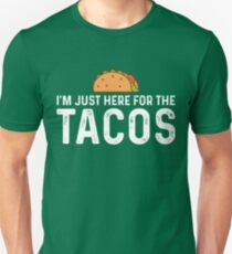 Ich bin nur hier für die Tacos Slim Fit T-Shirt