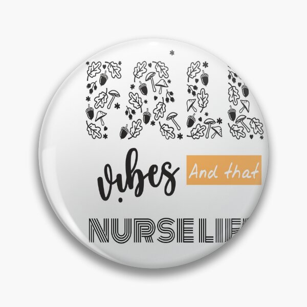 Item preview, Fall Vibes And That Nurse Life designed and sold by R-Digits ⭐⭐⭐⭐⭐.