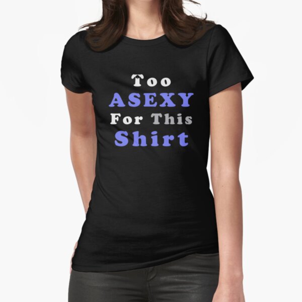 Artikel-Vorschau von Asexualisieren Asexuell Zu Asexy Für Dieses Shirt T Shirt Design, designt und verkauft von asexualise.