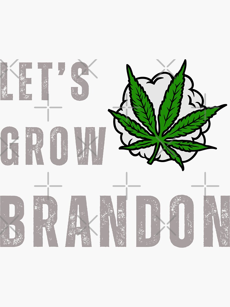 Let's Grow Brandon Dank Brandon Bumper Sticker for Sale by