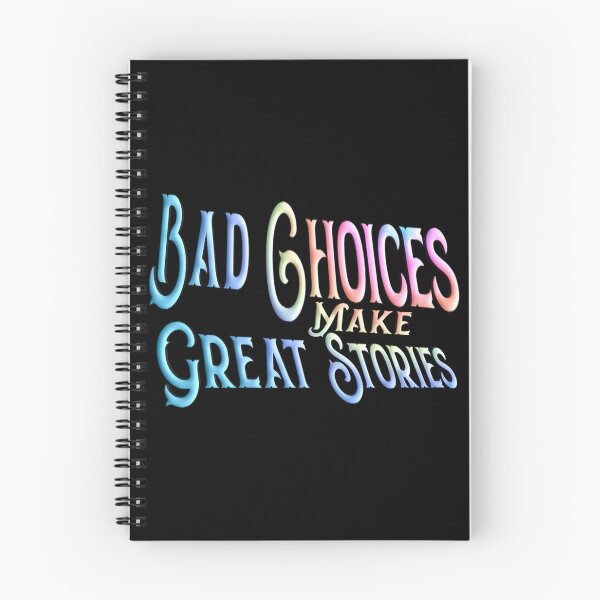Item preview, Bad choices Make great stories,,,motivational quote,  designed and sold by Chakilogy.