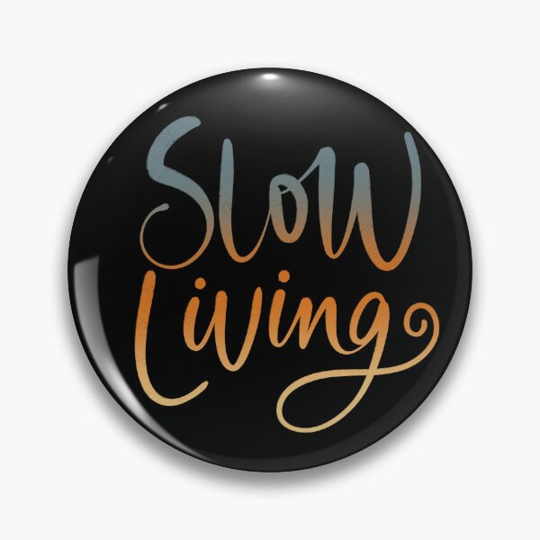 Item preview, Slow Living designed and sold by GarimaSDesign.