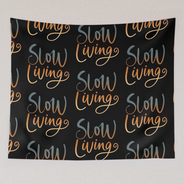 Item preview, Slow Living designed and sold by GarimaSDesign.