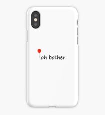Oh Bother - Winnie the Pooh Quote iPhone Case