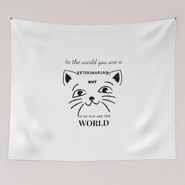 Item preview, To the world you are a veterinarian but to us you are the world, designed and sold by Havilaharts.