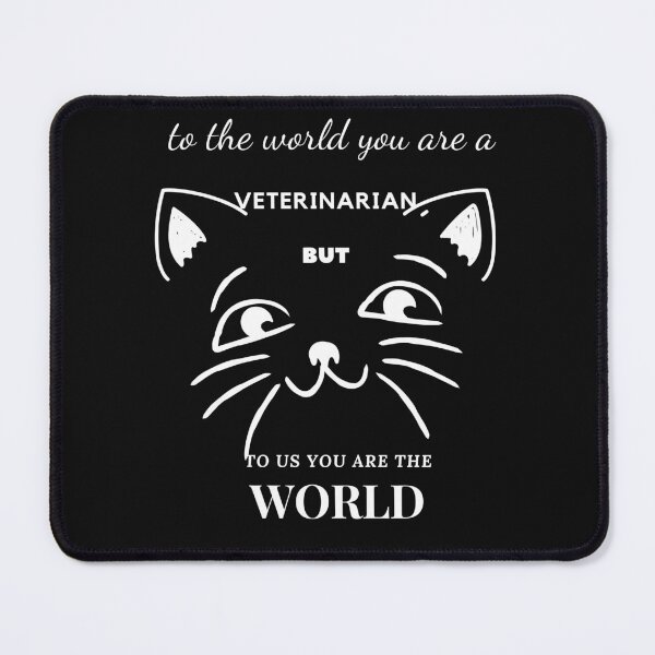 Item preview, To the world you are a veterinarian but to us you are the world designed and sold by Havilaharts.