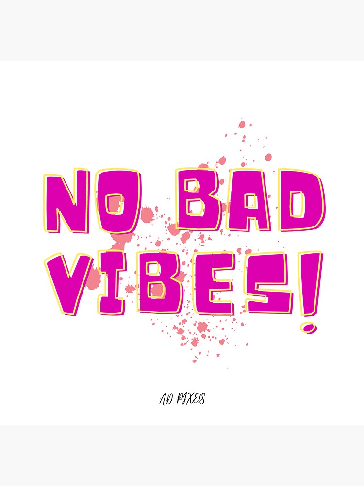 No Bad Vibes Sticker Sticker For Sale By Marvelousa Redbubble 6670