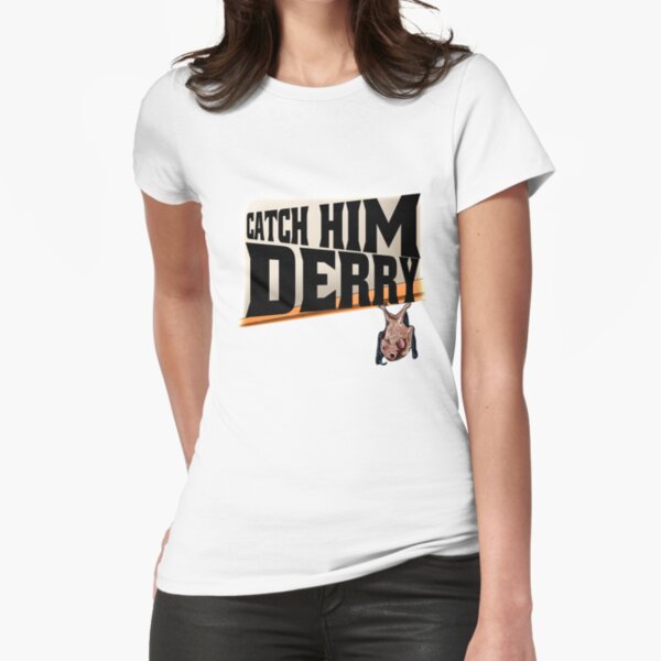 catch him derry t shirt