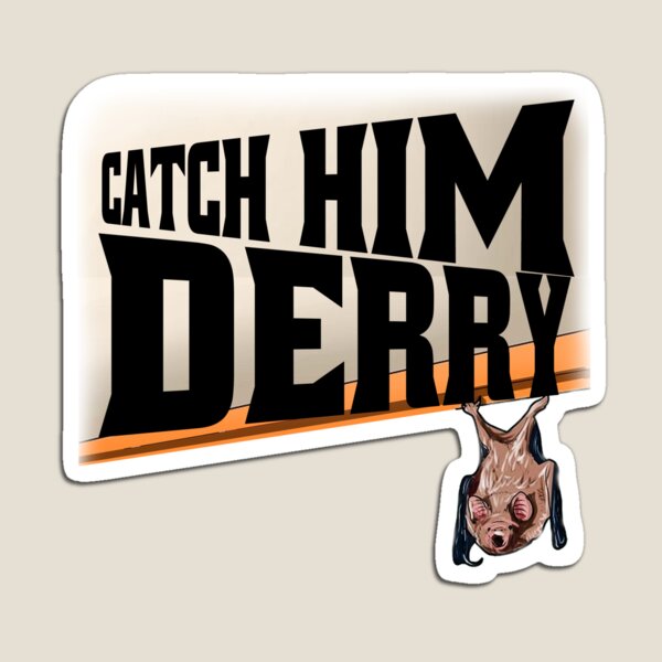 catch him derry t shirt