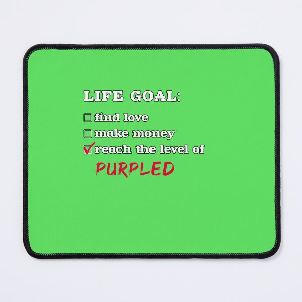 Item preview, Life goal - Purpled designed and sold by KylaBradtke.
