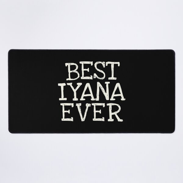 Item preview, Best Iyana Ever Funny Personalized Name designed and sold by MariosNydras.