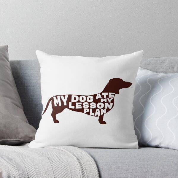 Item preview, My Dog Ate My Lesson Plan - Naughty Doxie designed and sold by chillaxcats.