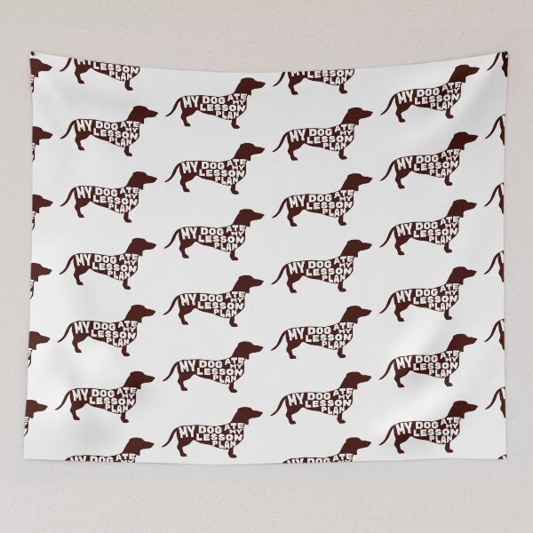 Item preview, My Dog Ate My Lesson Plan - Naughty Doxie designed and sold by chillaxcats.