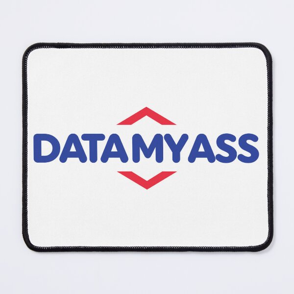 Item preview, Data My Ass designed and sold by WPPosters.