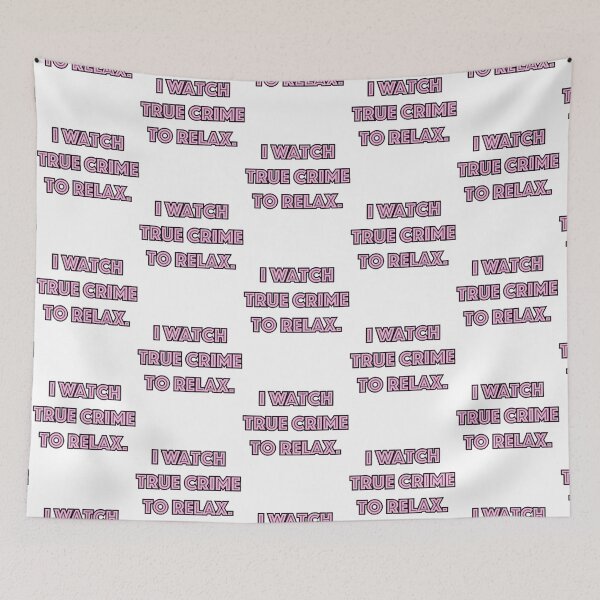 Item preview, I Watch True Crime to Relax         designed and sold by LewdApparel.
