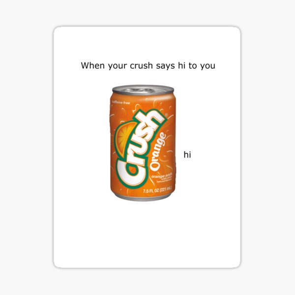 Crush Soda Gifts Merchandise Redbubble