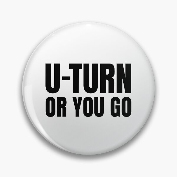 Item preview, U-Turn Or You Go designed and sold by QuotesAreFun.