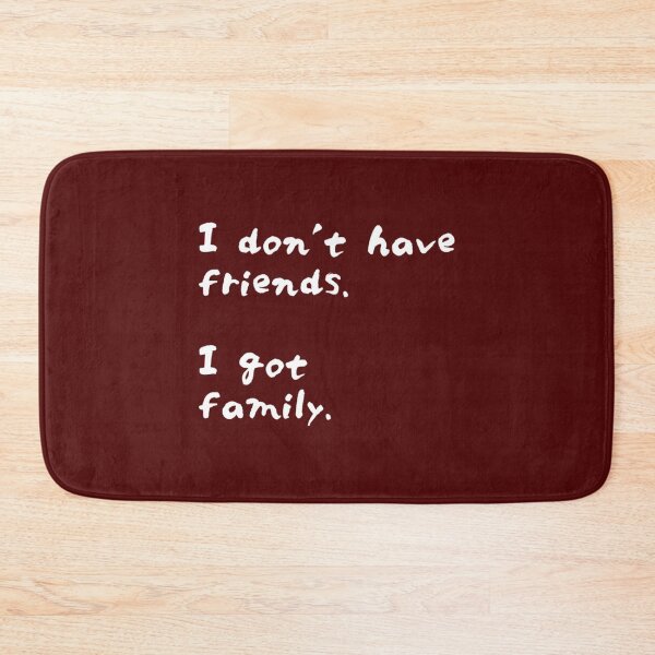 Item preview, Furious 7 I dont have friends. I got family   designed and sold by Saraelanillus.