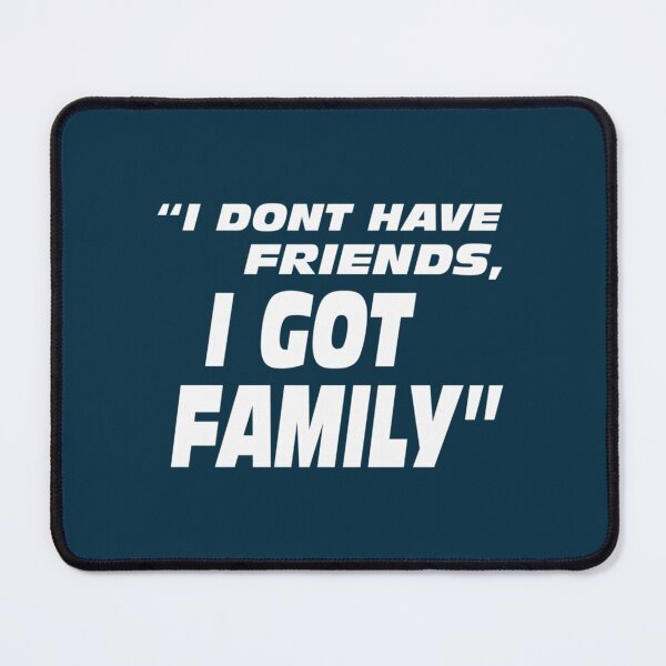 Item preview, I Don_t Have Friends I Got Family   designed and sold by Saraelanillus.