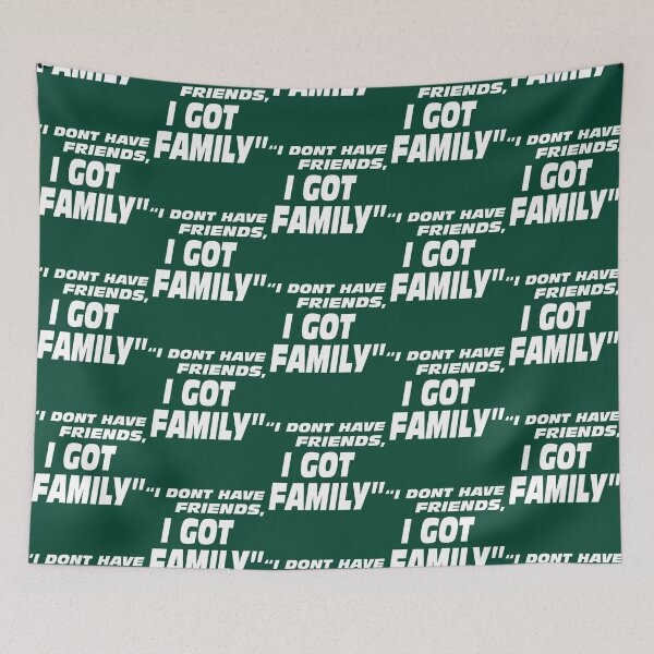 Item preview, I Don_t Have Friends I Got Family   designed and sold by Saraelanillus.