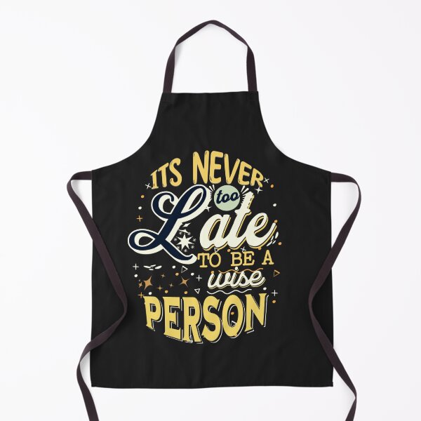 Item preview, Its Never Too Late To Be A Wise Person!! designed and sold by UmaShastri.