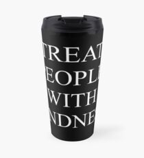 Taza de viaje TRATAR A LAS PERSONAS CON AMABILIDAD - BLANCO