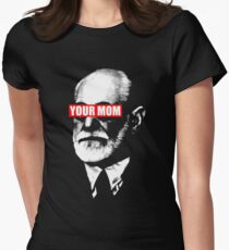 freud said your mom Women's Fitted T-Shirt