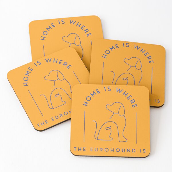 Item preview, Home Is Where The Eurohound Is designed and sold by Hallamalla.